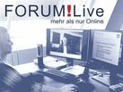 FORUM!Live - mehr als nur online